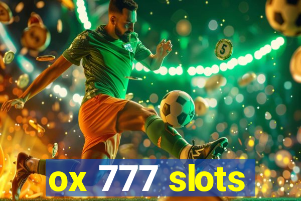 ox 777 slots